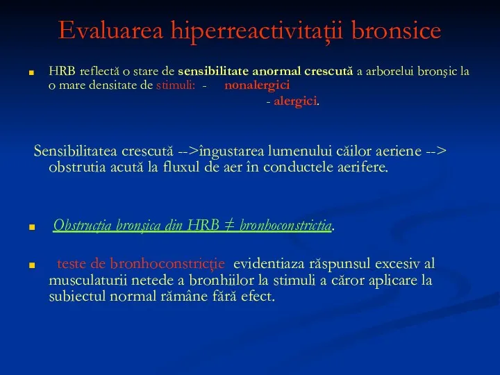 Evaluarea hiperreactivitaţii bronsice HRB reflectă o stare de sensibilitate anormal