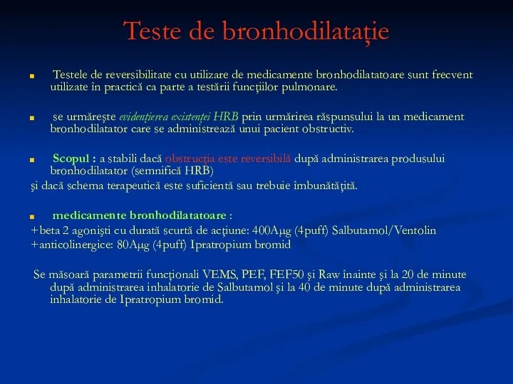 Teste de bronhodilataţie Testele de reversibilitate cu utilizare de medicamente