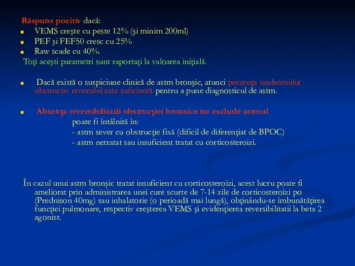 Răspuns pozitiv dacă: VEMS creşte cu peste 12% (şi minim