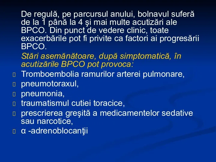 De regulă, pe parcursul anului, bolnavul suferă de la 1