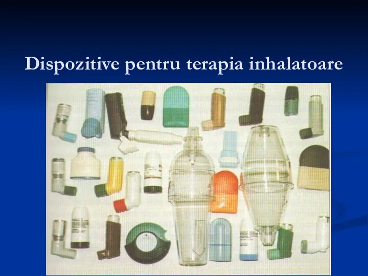 Dispozitive pentru terapia inhalatoare