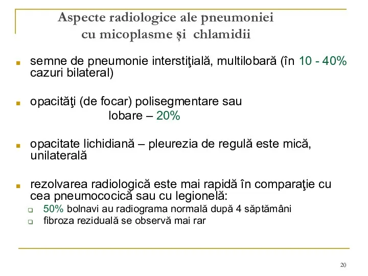 Aspecte radiologice ale pneumoniei cu micoplasme și chlamidii semne de pneumonie interstiţială, multilobară