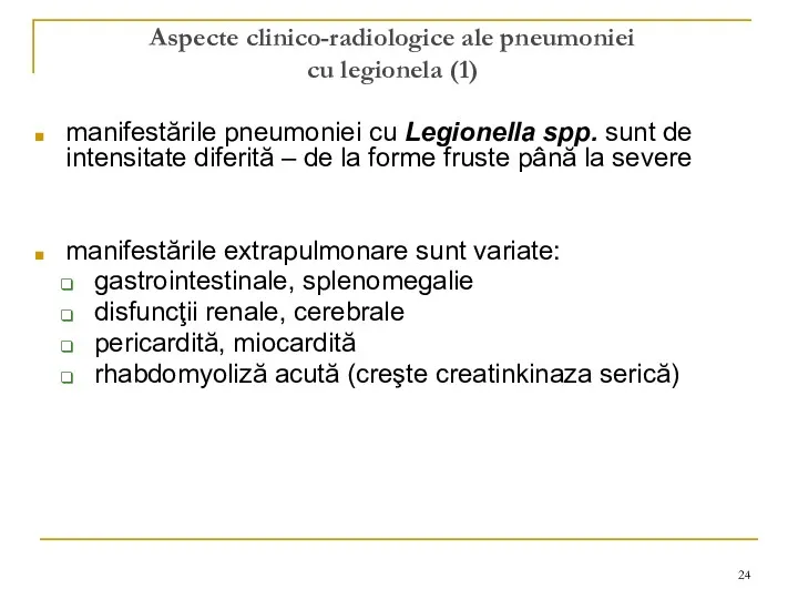 Aspecte clinico-radiologice ale pneumoniei cu legionela (1) manifestările pneumoniei cu Legionella spp. sunt