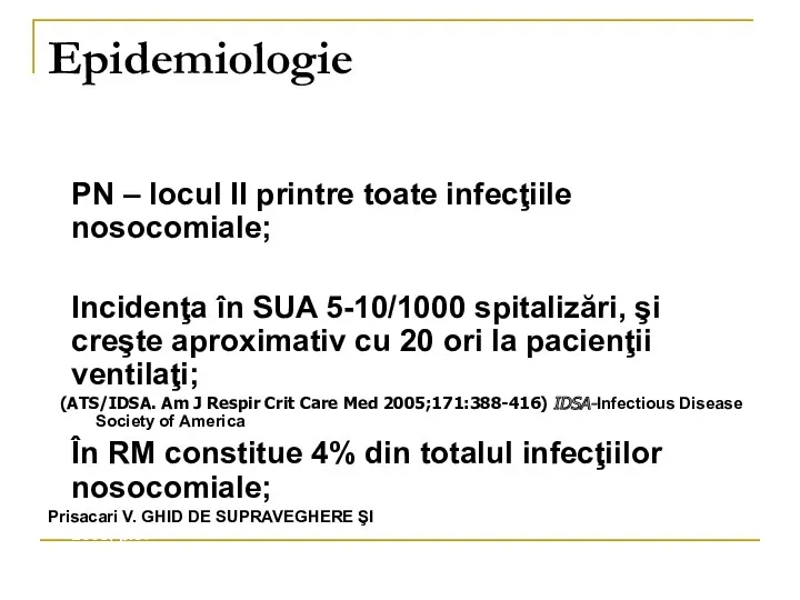 Epidemiologie PN – locul II printre toate infecţiile nosocomiale; Incidenţa