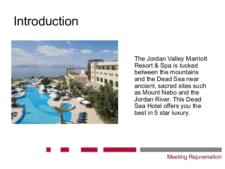 Introduction The Jordan Valley Marriott Resort & Spa is tucked between the mountains