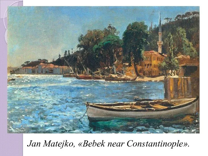 Jan Matejko, «Bebek near Constantinople».