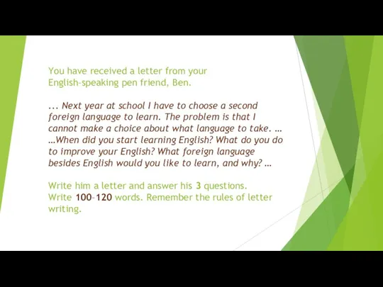 You have received a letter from your English–speaking pen friend,