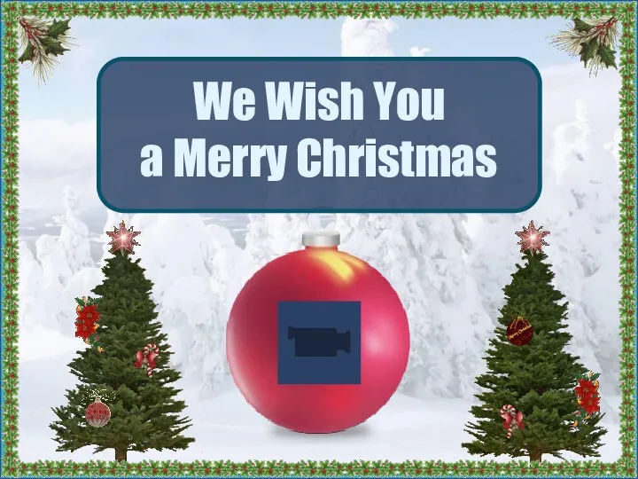 We Wish You a Merry Christmas