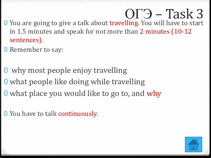 You are going to give a talk about travelling. You
