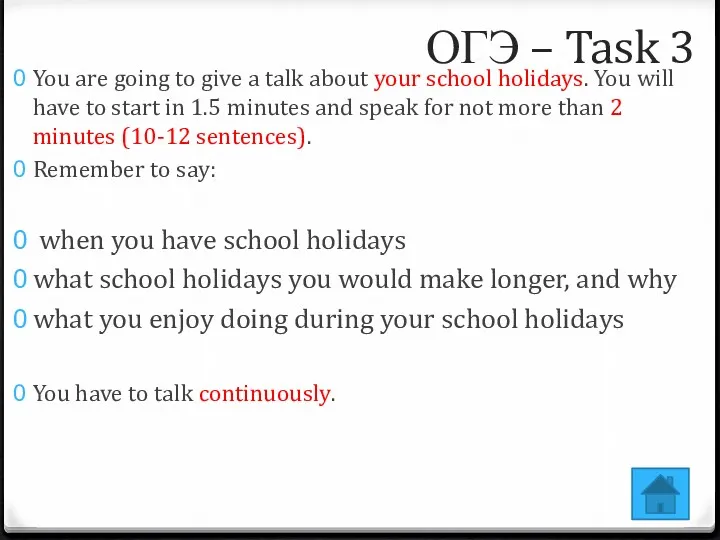 You are going to give a talk about your school holidays. You will