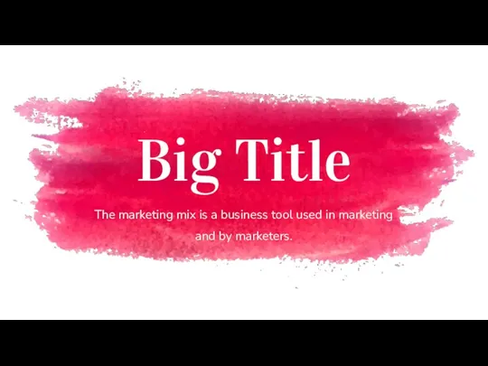 The marketing mix is a business tool used in marketing and by marketers. Big Title
