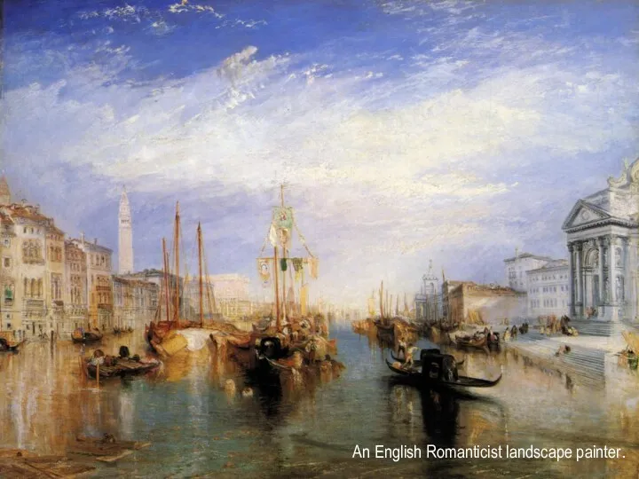 An English Romanticist landscape painter.