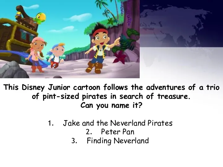 This Disney Junior cartoon follows the adventures of a trio of pint-sized pirates