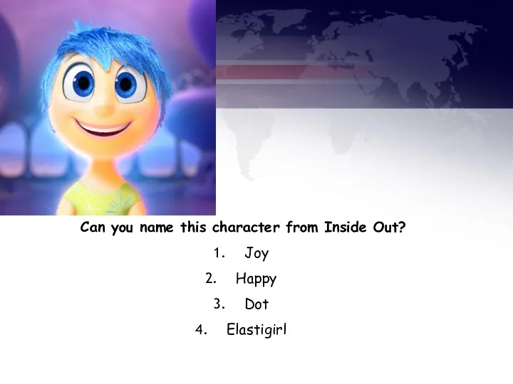Can you name this character from Inside Out? Joy Happy Dot Elastigirl