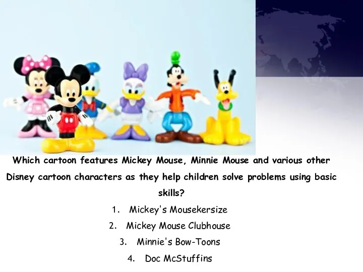 Which cartoon features Mickey Mouse, Minnie Mouse and various other Disney cartoon characters