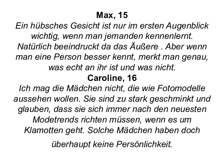 Max, 15 Ein hübsches Gesicht ist nur im ersten Augenblick