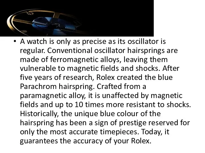 A watch is only as precise as its oscillator is