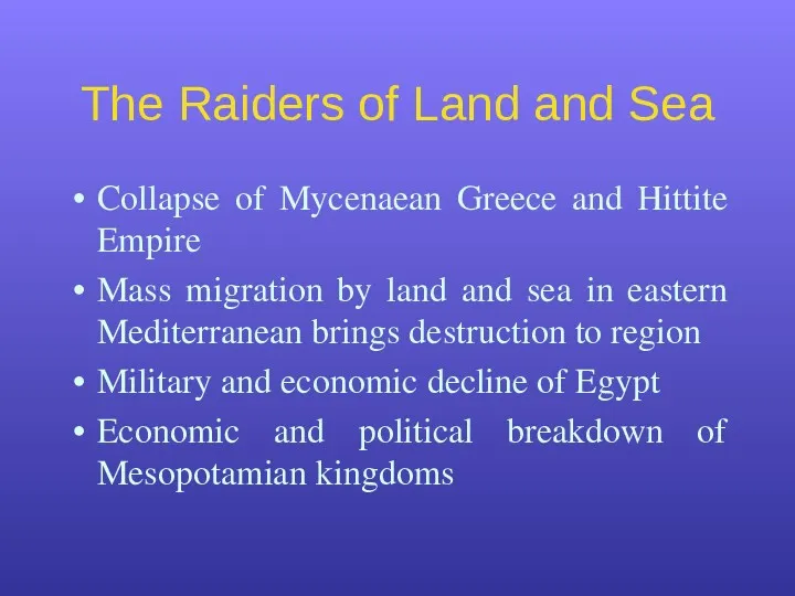 The Raiders of Land and Sea Collapse of Mycenaean Greece