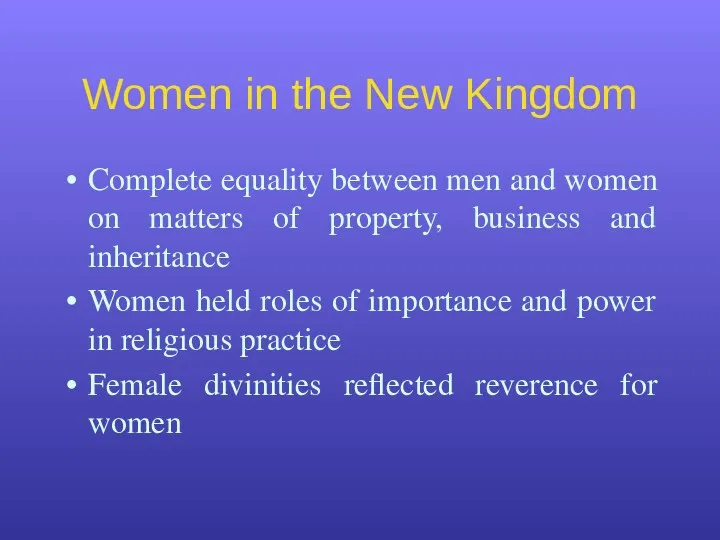 Women in the New Kingdom Complete equality between men and