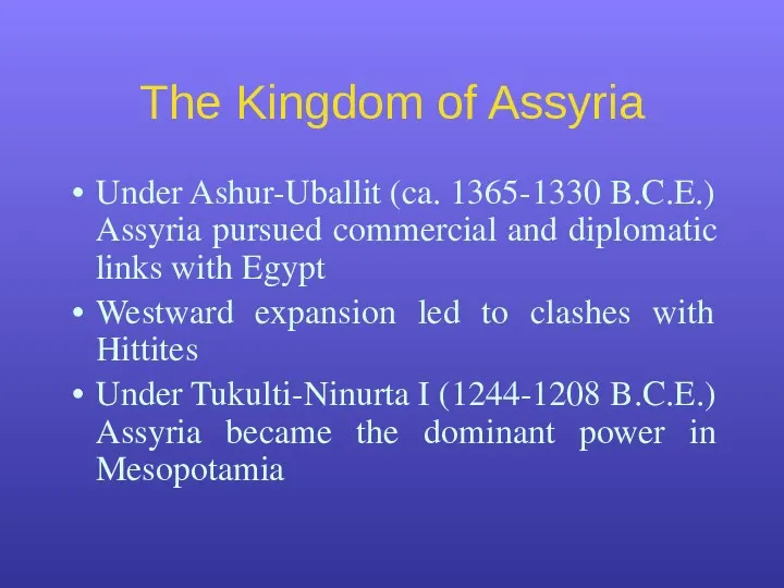 The Kingdom of Assyria Under Ashur-Uballit (ca. 1365-1330 B.C.E.) Assyria
