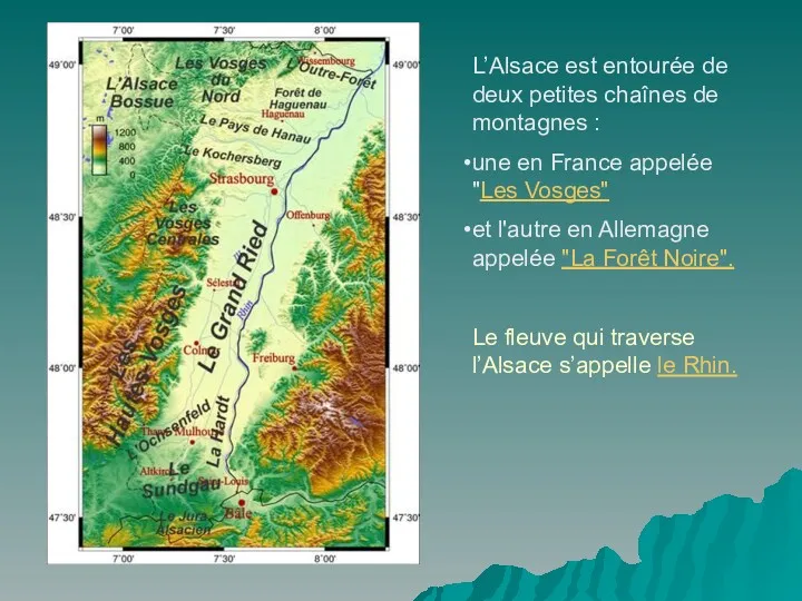 L’Alsace est entourée de deux petites chaînes de montagnes :