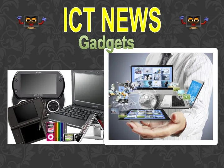 ICT news. Gadgets