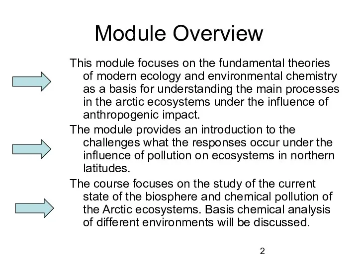 Module Overview This module focuses on the fundamental theories of modern ecology and