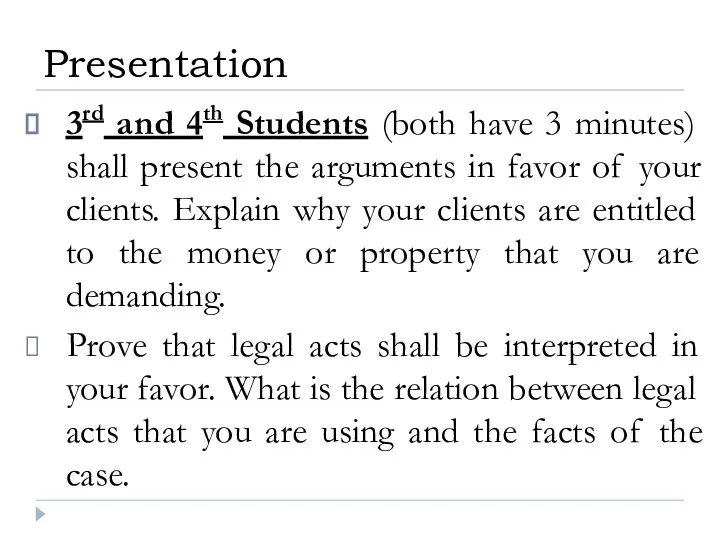 3rd and 4th Students (both have 3 minutes) shall present