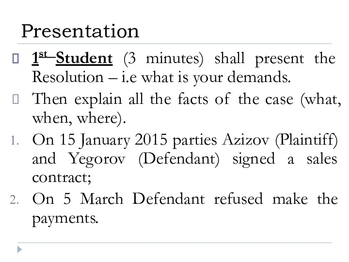 1st Student (3 minutes) shall present the Resolution – i.e