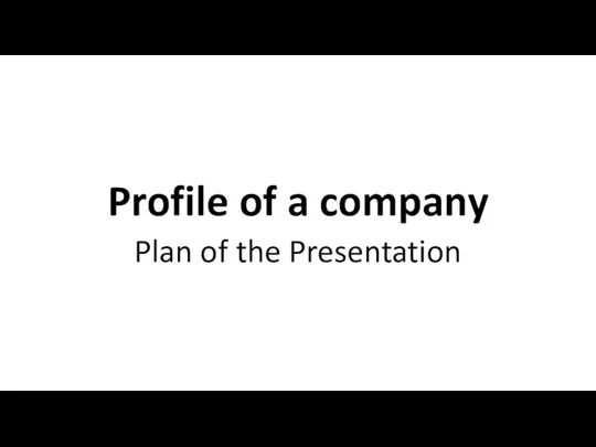 Profile of a company