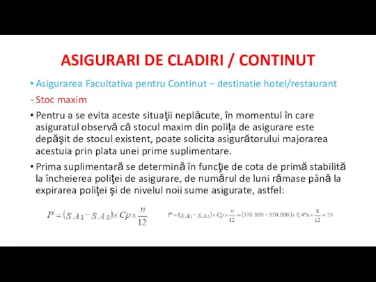 ASIGURARI DE CLADIRI / CONTINUT Asigurarea Facultativa pentru Continut –