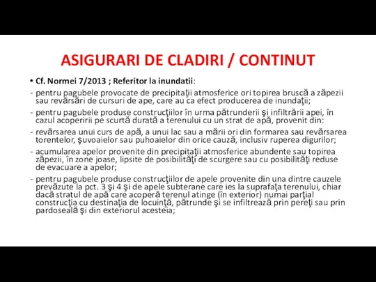 ASIGURARI DE CLADIRI / CONTINUT Cf. Normei 7/2013 ; Referitor