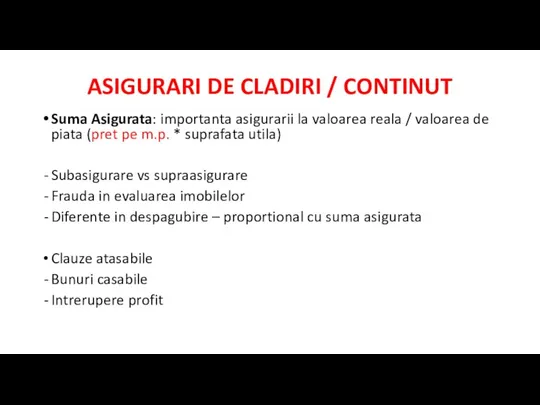 ASIGURARI DE CLADIRI / CONTINUT Suma Asigurata: importanta asigurarii la