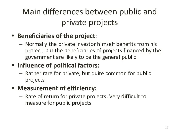 Main differences between public and private projects Beneficiaries of the
