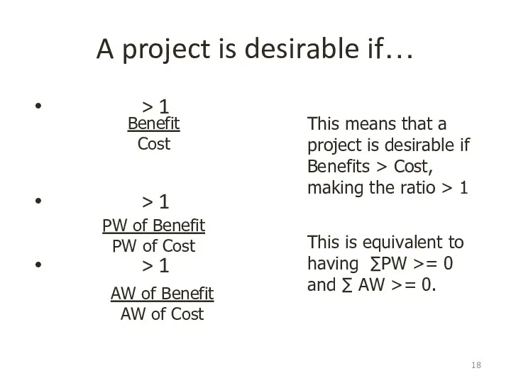 A project is desirable if… > 1 > 1 >