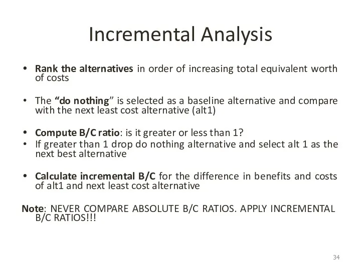 Incremental Analysis Rank the alternatives in order of increasing total
