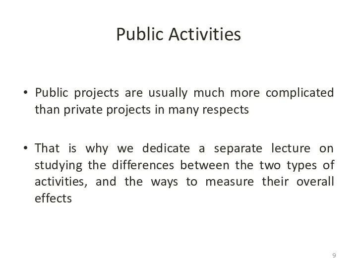 Public Activities Public projects are usually much more complicated than