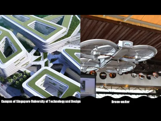 Drone-waiter Campus of Singapore University of Technology and Design