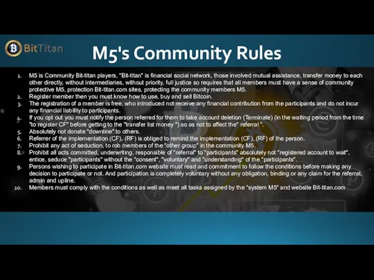 M5's Community Rules M5 is Community Bit-titan players, "Bit-titan" is