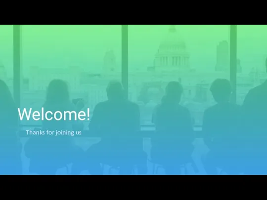 Welcome! Thanks for joining us