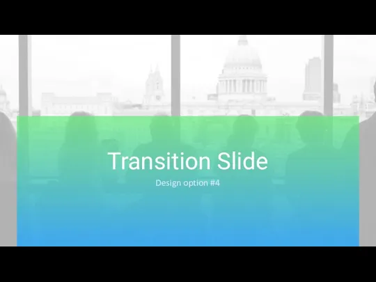 Transition Slide Design option #4