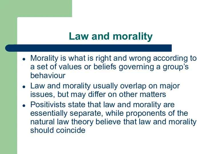 Law and morality Morality is what is right and wrong