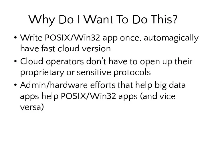 Why Do I Want To Do This? Write POSIX/Win32 app