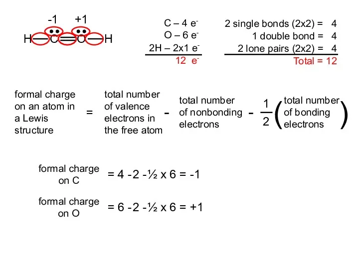 formal charge on C = 4 - 2 - ½