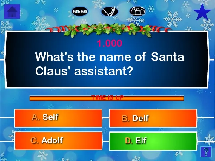 What's the name of Santa Claus' assistant? C. Adolf 1.000