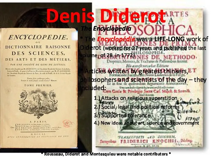 Denis Diderot The Encyclopedia * The Encyclopédie was a LIFE-LONG