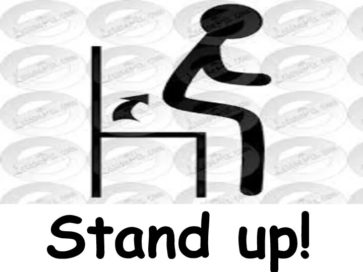 Stand up!
