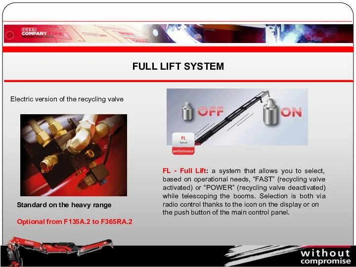 FL - Full Lift: a system that allows you to