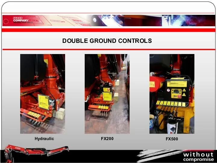 DOUBLE GROUND CONTROLS Hydraulic FX200 FX500