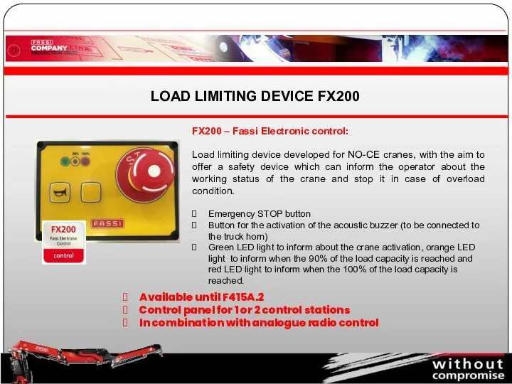 LOAD LIMITING DEVICE FX200 Available until F415A.2 Control panel for